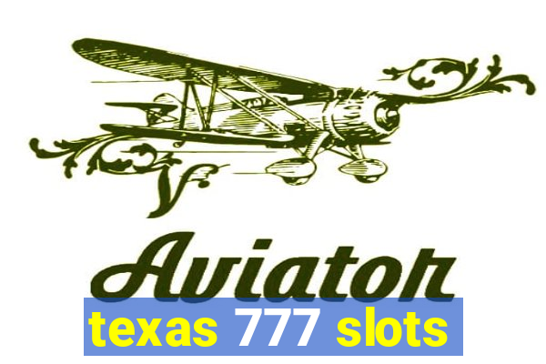 texas 777 slots